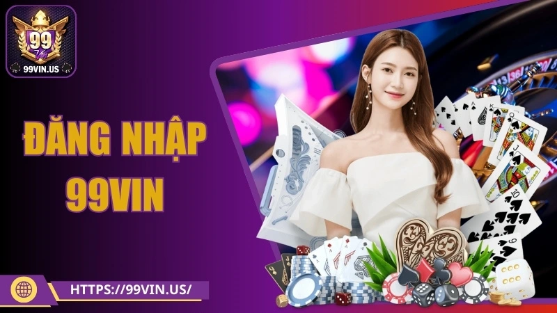 đăng nhập 99vin ảnh đại diện