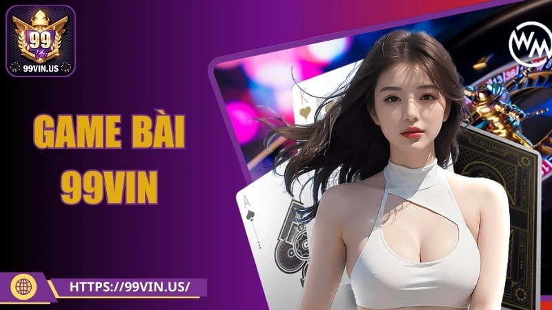 game bài 99vin ảnh đại diện