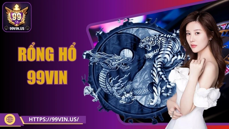 rồng hổ 99vin ảnh đại diện